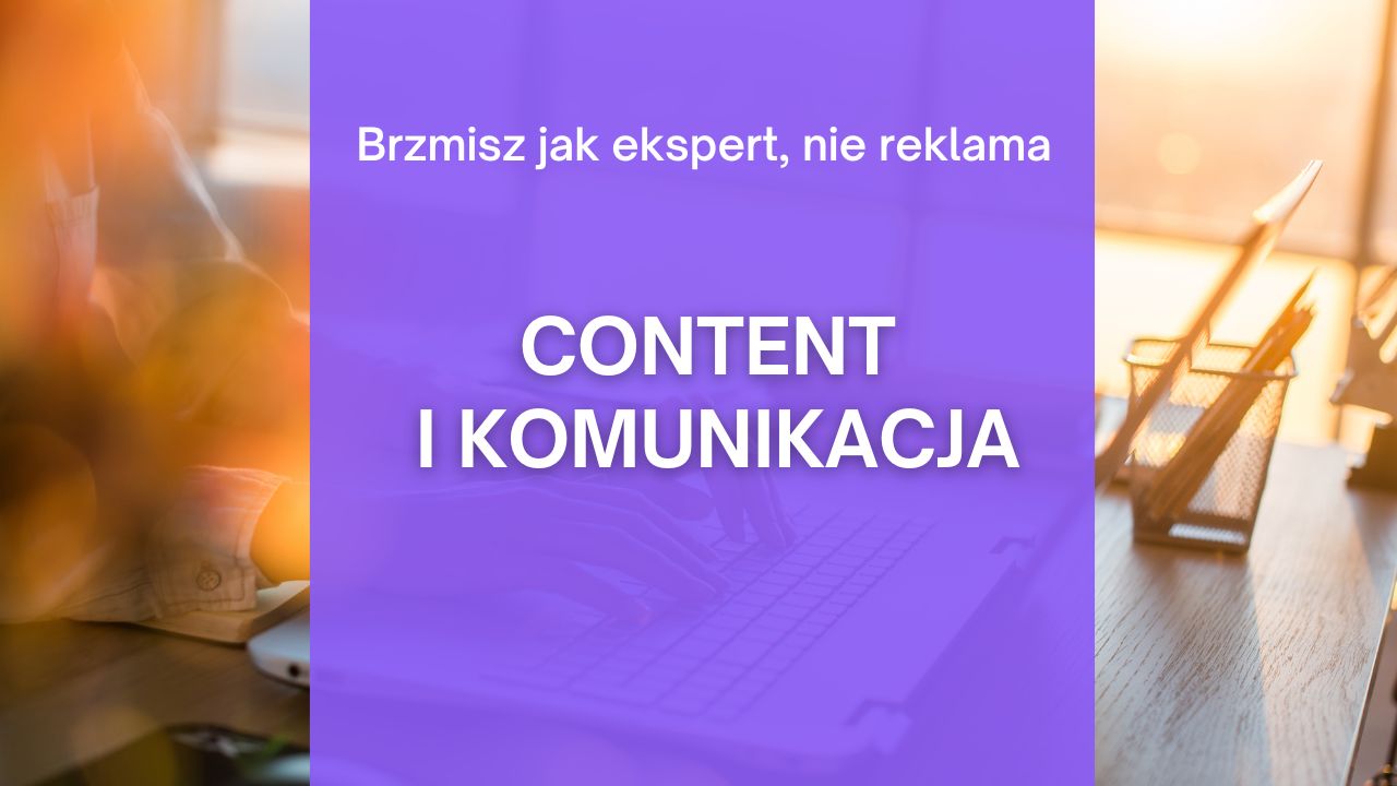 Oferta agencji - CONTENT I KOMUNIKACJA